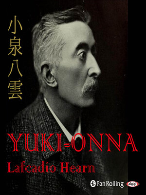 cover image of Lafcadio Hearn 「YUKI-ONNA」